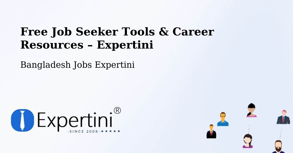 Free Job Seeker Tools & Career Resources – Chilmāri - Chilmāri, Bangladesh Jobs Expertini