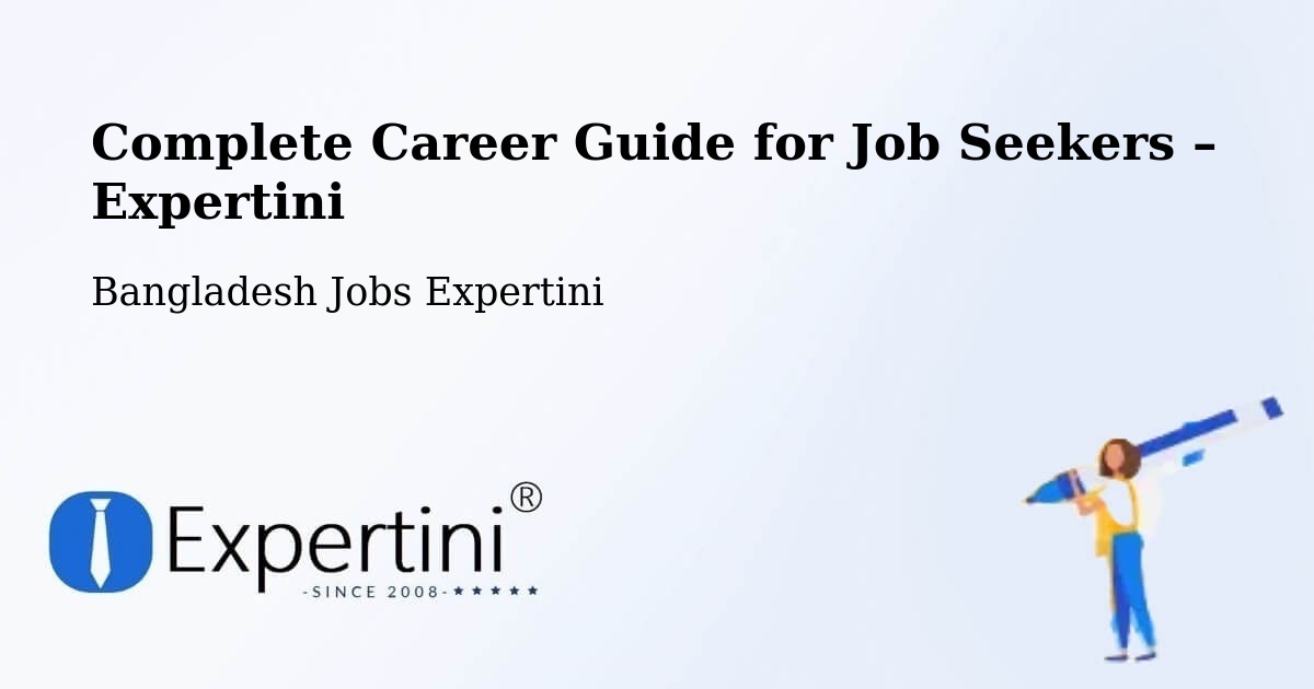 Career Guide for Job Seekers – Chilmāri - Chilmāri, Bangladesh Jobs Expertini