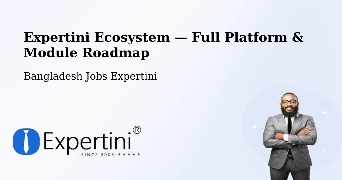 Expertini Ecosystem — Full Platform & Module Roadmap – Chilmāri