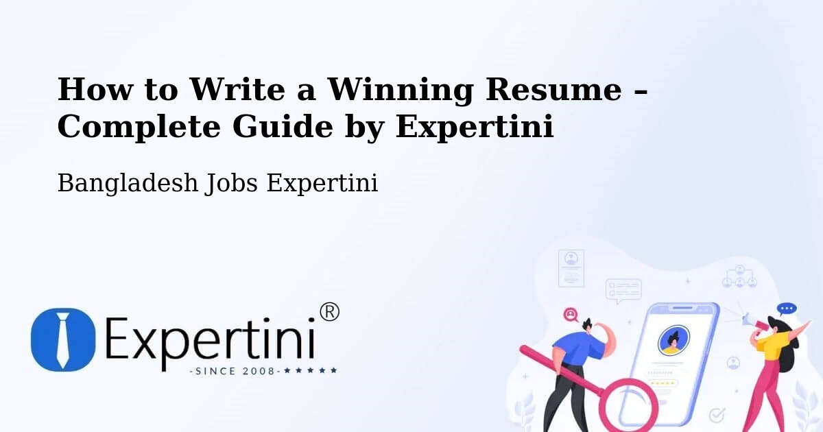 Resume Writing Guide for Job Seekers – Chilmāri - Chilmāri, Bangladesh Jobs Expertini