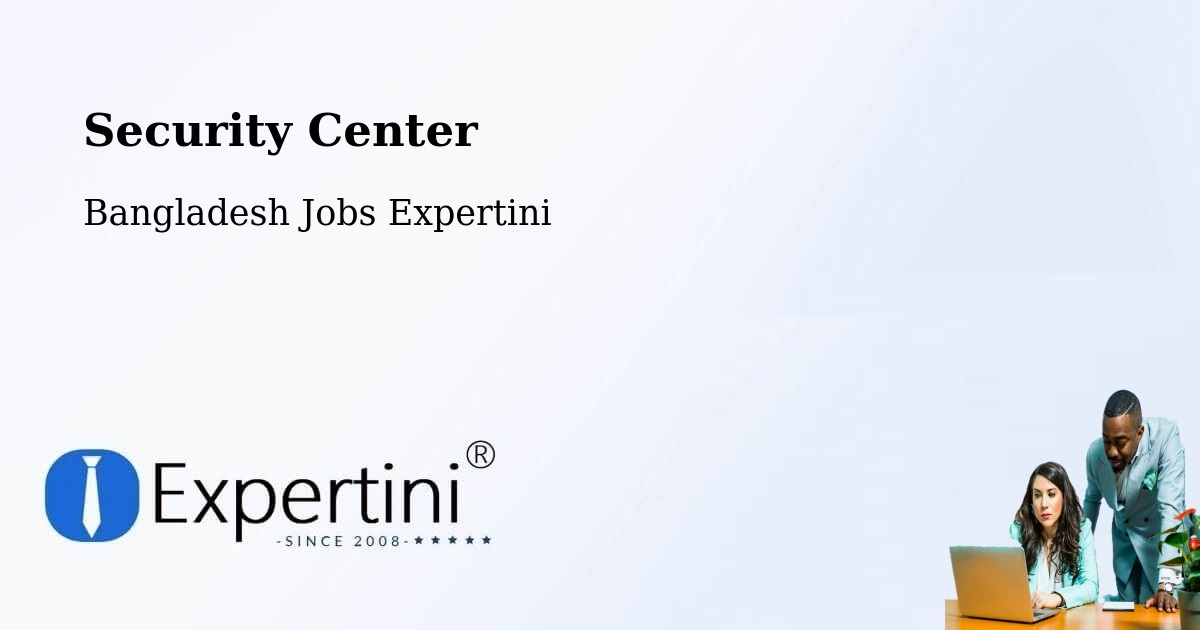 Security & Compliance – Chilmāri - Bangladesh Jobs Expertini