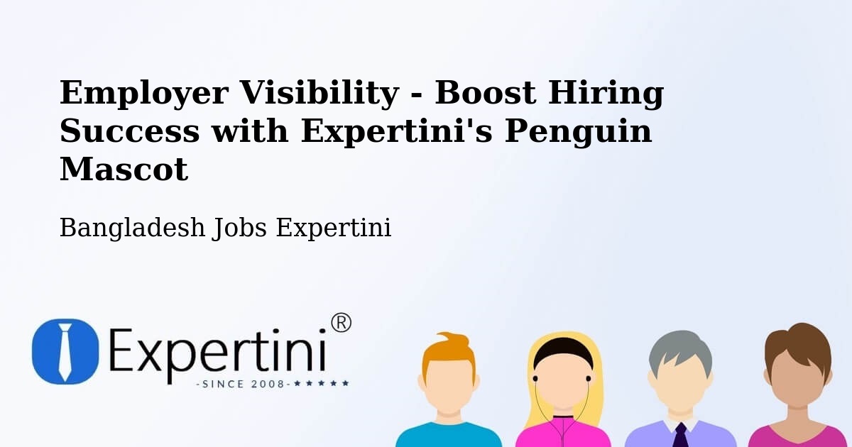 CV and Resume Visibility Optimization – Chilmāri - Bangladesh Jobs Expertini